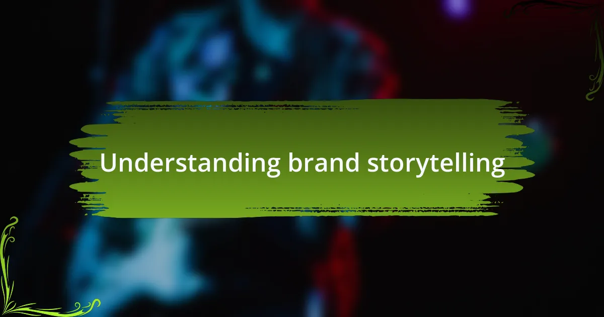 Understanding brand storytelling