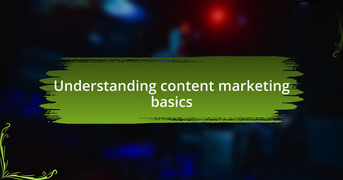 Understanding content marketing basics