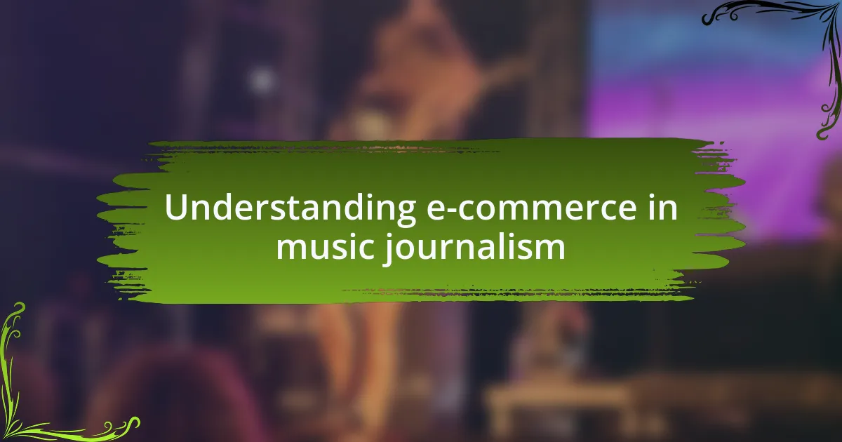 Understanding e-commerce in music journalism