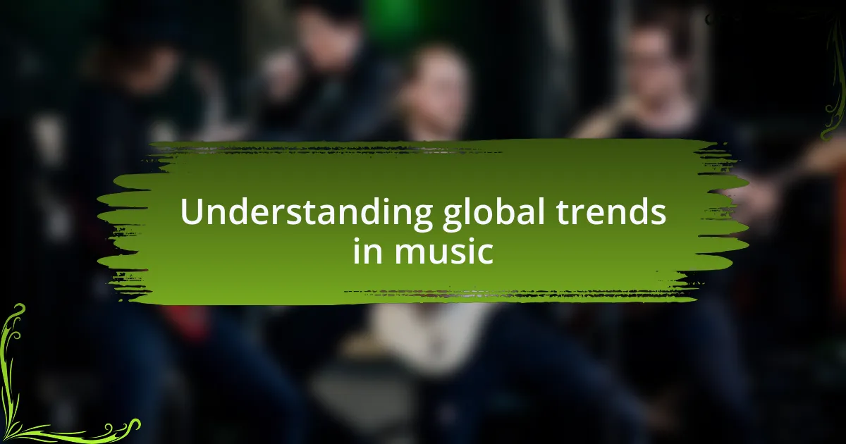 Understanding global trends in music