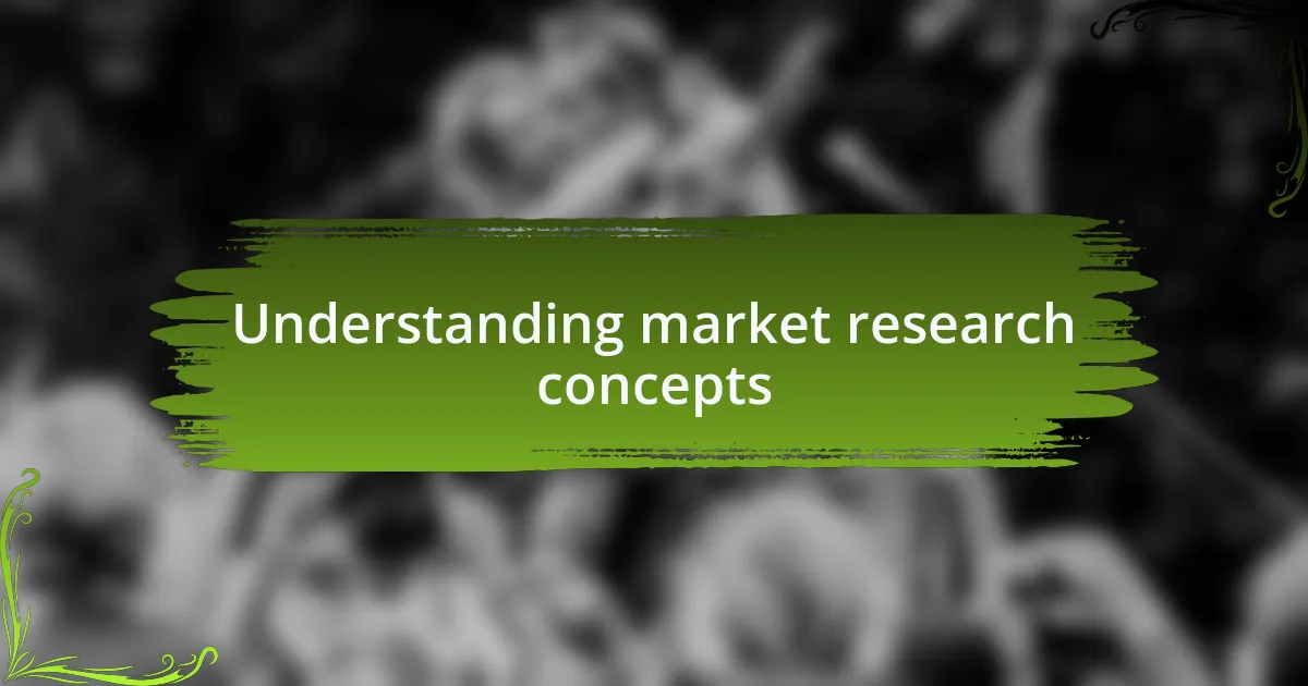 Understanding market research concepts