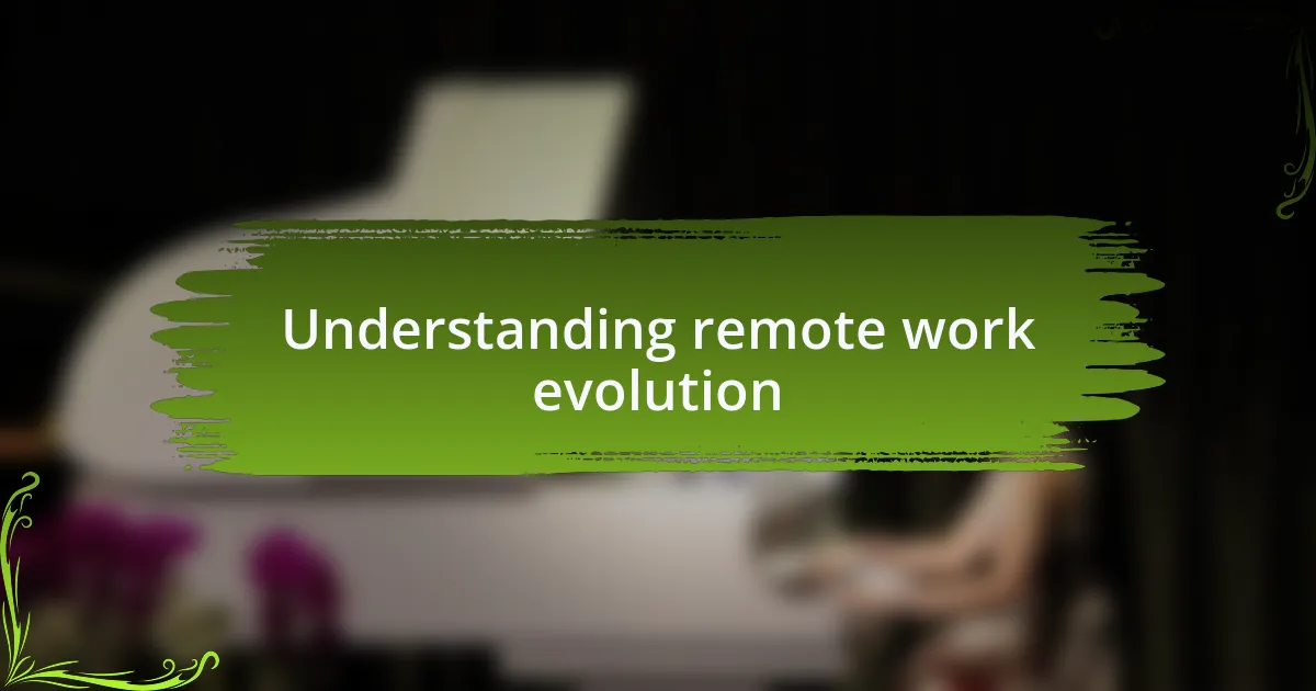 Understanding remote work evolution